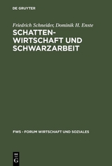 Schattenwirtschaft und Schwarzarbeit - Friedrich Schneider, Dominik H. Enste