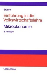 Einf&uuml;hrung in die Volkswirtschaftslehre. Mikro&ouml;konomie - Ulrich Br&ouml;sse