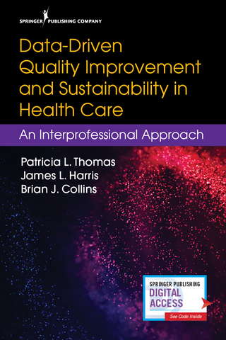 Data-Driven Quality Improvement and Sustainability in Health Care