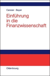 Einf&uuml;hrung in die Finanzwissenschaft - Dieter Cansier, Stefan Bayer
