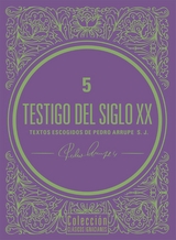 Testigo del siglo XX -  Pedro Arrupe