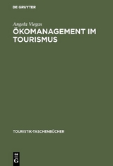 &Ouml;komanagement im Tourismus - Angela Viegas