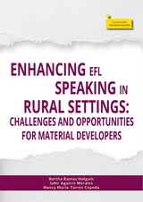 Enhancing EFL speaking in rural settings: - Bertha Ramos Holgu&iacute;n, Jahir Aguirre Morales, Nancy Mar&iacute;a Torres Cepeda