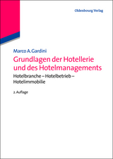 Grundlagen der Hotellerie und des Hotelmanagements - Marco A. Gardini