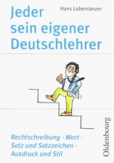 Jeder sein eigener Deutschlehrer - Elisabeth Lobentanzer