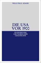 Die USA vor 1900 - Adams, Willi Paul