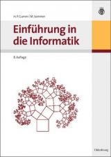 Einf&uuml;hrung in die Informatik - Heinz Peter Gumm, Manfred Sommer