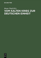 Vom Kalten Krieg zur deutschen Einheit - 