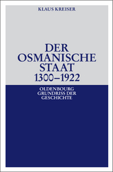 Der Osmanische Staat 1300-1922 - Klaus Kreiser