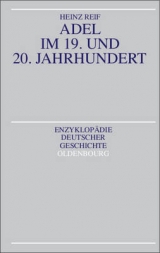 Adel im 19. und 20. Jahrhundert - Heinz Reif