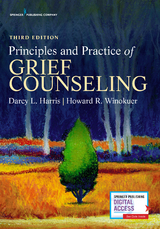 Principles and Practice of Grief Counseling, Third Edition - Darcy L. Harris, Howard R. Winokuer