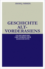 Geschichte Alt-Vorderasiens - Hans J. Nissen