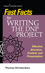 Fast Facts for Writing the DNP Project - Thomas L. Christenbery
