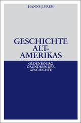 Geschichte Altamerikas - Hanns J. Prem