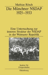 Die M&uuml;nchner NSDAP 1925&ndash;1933 - Mathias R&ouml;sch