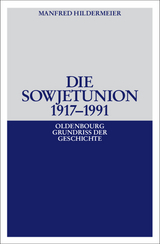 Die Sowjetunion 1917-1991 - Manfred Hildermeier