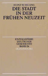 Die Stadt in der fr&uuml;hen Neuzeit - Heinz Schilling