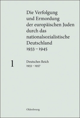 Die Verfolgung und Ermordung der europ&auml;ischen Juden durch das nationalsozialistische... / Deutsches Reich 1933 &ndash; 1937 - 