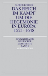 Das Reich im Kampf um die Hegemonie in Europa 1521-1648 - Alfred Kohler