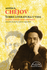 Sobre literatura y vida - Ant&oacute;n P. Ch&eacute;jov
