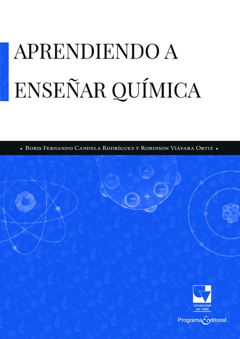 Aprendiendo a ense&ntilde;ar Qu&iacute;mica - Boris Fernando Candela