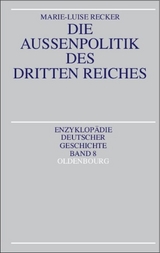 Die Au&szlig;enpolitik des Dritten Reiches - Marie-Luise Recker