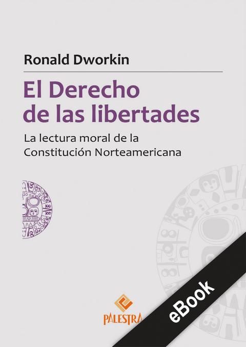 El derecho de las libertades -  Ronald Dworkin