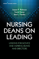Nursing Deans on Leading - Joanne Robinson, Carole Kenner, Jana L. Pressler
