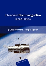 Interacci&oacute;n electromagn&eacute;tica. Teor&iacute;a Cl&aacute;sica -  Joan Costa Quintana