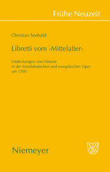 Libretti vom 'Mittelalter' - Christian Seebald
