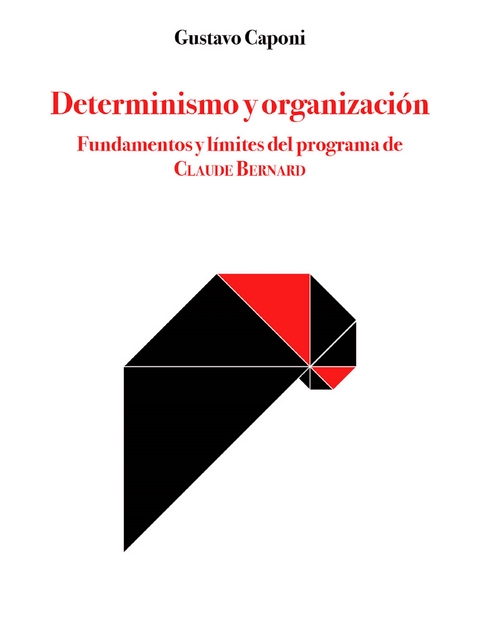 Determinismo y organizaci&oacute;n -  Gustavo Caponi
