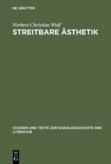 Streitbare &Auml;sthetik - Norbert Christian Wolf