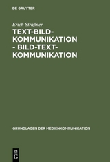 Text-Bild-Kommunikation - Bild-Text-Kommunikation - Erich Stra&szlig;ner