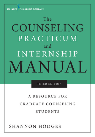 The Counseling Practicum and Internship Manual, Third Edition