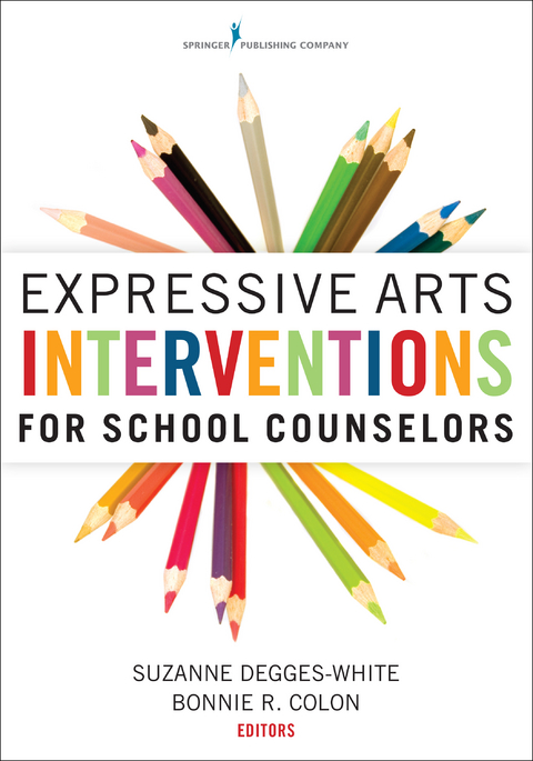 Expressive Arts Interventions for School Counselors - 