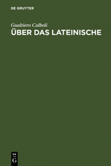 &Uuml;ber das Lateinische - Gualtiero Calboli