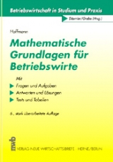 Mathematische Grundlagen f&uuml;r Betriebswirte - Sabine Hoffmann