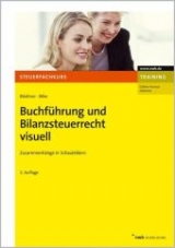 Buchf&uuml;hrung und Bilanzsteuerrecht visuell - Wolfgang Bl&ouml;dtner, Kurt Bilke