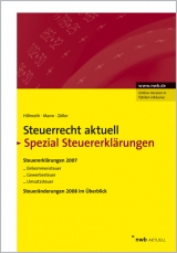 NWB Steuerrecht aktuell. Hintergr&uuml;nde - Praxishinweise - Gestaltungen / Steuerrecht aktuell Spezial Steuererkl&auml;rungen 2007 - Bernhard Hillmoth, Peter Mann, Stefan Z&ouml;ller