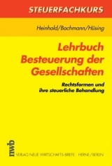 Lehrbuch Besteuerung der Gesellschaften - Michael Heinhold, Carmen Bachmann, Silke H&uuml;sing
