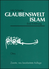 Glaubenswelt Islam - Udo Schaefer