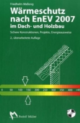 W&auml;rmeschutz nach EnEV 2007 im Dach- und Holzbau - Friedhelm Massong