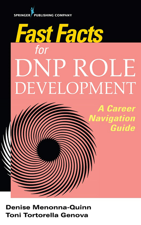 Fast Facts for DNP Role Development - Denise Menonna-Quinn, Toni Tortorella Genova