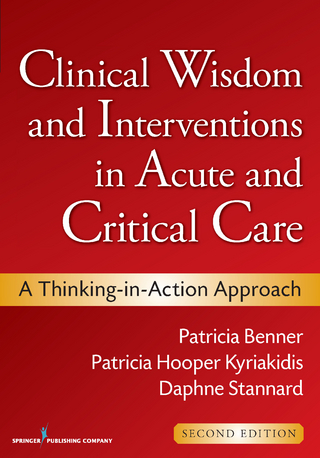 Clinical Wisdom and Interventions in Acute and Critical Care, Second Edition
