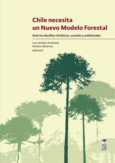 Chile necesita un nuevo modelo forestal - 