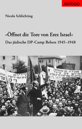 &Ouml;ffnet die Tore von Erez Israel - Nicola Schlichting