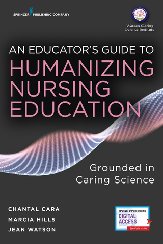 An Educator's Guide to Humanizing Nursing Education