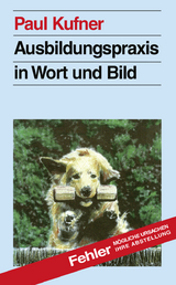 Ausbildungspraxis in Wort und Bild - Paul Kufner