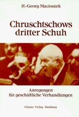 Chruschtschows dritter Schuh - Heinz G Macioszek