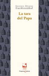 La tara del Papa - Gustavo &Aacute;lvarez Gardeaz&aacute;bal